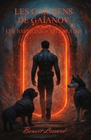 Les Gardiens de Gaianov: Tome 2 Les Bastions Souterrains B0G3LPFFPB Book Cover