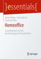 Homeoffice: Auswirkungen auf die berufsbezogene Persönlichkeit (essentials) 3658389036 Book Cover