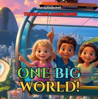 Travel Kids Adventures - One Big World 1764090330 Book Cover