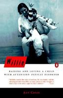 Willie: Raising and Loving a Child with Attention Deficit Disorder 0140249087 Book Cover