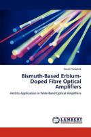 Bismuth-Based Erbium-Doped Fibre Optical Amplifiers 3848409194 Book Cover