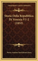 Storia Della Repubblica Di Venezia V1-2 (1832) 114901508X Book Cover