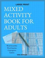 Mixed activity book for adults in Large Print 1098739051 Book Cover