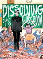 Junji Ito's Dissolving Classroom 1942993854 Book Cover