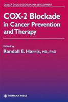 COX-2 Blockade in Cancer Prevention and Therapy 1617373044 Book Cover