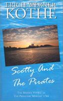Scotty And The Pirates: The Maiden Voyage of The Privateer 'Martha' 1704 1401003842 Book Cover