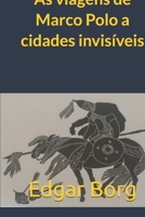 As viagens de Marco Polo a cidades invisíveis: O sonho invisível de Calvino Viagem ao centro do invisível (Portuguese Edition) B0GQPHXKV5 Book Cover