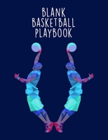 Blank Basketball Playbook: Youth Coach Planning And Schedule Organizer Notebook 1699046042 Book Cover