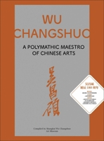 Wu Changshuo: A Chinese Man Who Influenced Japan for a Century 1788842863 Book Cover