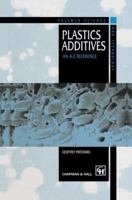 Plastics Additives: An A-Z reference 9401064776 Book Cover