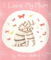 I Love My Mom 141698318X Book Cover