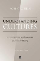 Understanding Cultures: Perspectives in Anthropology and Social Theory 0631221158 Book Cover