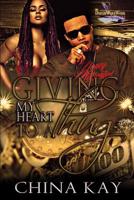 Giving My Heart To A Thug 1082330833 Book Cover