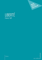 Liberté (French Edition) 2342169299 Book Cover