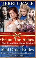 Mail Order Bride: From The Ashes: Inspirational Historical Romance 1534951172 Book Cover