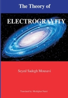 The Theory of Electrogravity 1399978039 Book Cover