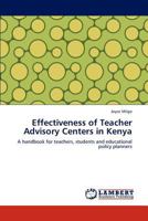 Effectiveness of Teacher Advisory Centers in Kenya: A handbook for teachers, students and educational policy planners 3847323946 Book Cover