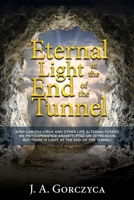 Eternal Light at the End of the Tunnel B088N96C63 Book Cover