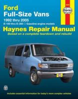 Ford Full-Size Vans, 1992 Thru 2005: E-150 Thru E-350/Gasoline Engine Models (Haynes Automotive Repair Manuals) 1563926296 Book Cover