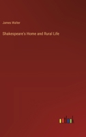 Shakespeare's Home and Rural Life 3368849611 Book Cover