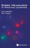 Gibbs Measures in Machine Learning 9819814561 Book Cover