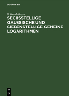 Sechsstellige Gaussische Und Siebenstellige Gemeine Logarithmen 3112403053 Book Cover