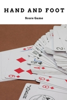 Hand And Foot Score Game: Enjoy and have fun! Easy for your game nights! For Score Keeping 1704298687 Book Cover
