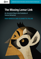 The Missing Lemur Link: An Ancestral Step in the Evolution of Human Behaviour 1107016088 Book Cover