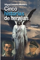 Cinco historias de herejías: Volumen 1 (Spanish Edition) 9945949098 Book Cover