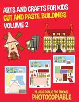Arts and Crafts for Kids (Cut and Paste Buildings - Volume 2): This book has 20 full colour worksheets. This book comes with 6 downloadable kindergarten PDF workbooks. 1800271212 Book Cover
