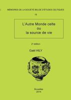 Mémoire n°18 - L'Autre Monde celte ou la source de vie 2872851577 Book Cover
