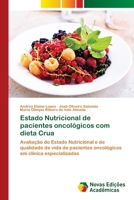 Estado Nutricional de pacientes oncológicos com dieta Crua 6203469491 Book Cover