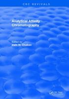 Analytical Affinity Chromatography 1315890577 Book Cover