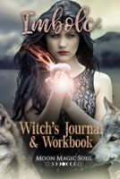 Imbolc: Witch's Journal & Workbook 1696715156 Book Cover