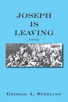 Joseph is Leaving 1632933128 Book Cover