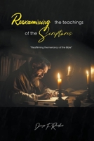 Reexamining the Teachings of the Scriptures B0CJM14ZB4 Book Cover