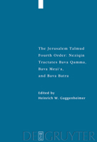 Fourth Order - Neziqin: Tractates Bava Qamma, Bava Mesi'a, and Bava Batra 3110681153 Book Cover