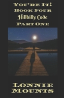 "You're It!" Book Four: Hillbilly Code, Part One B0FPDLQWKT Book Cover