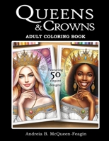 Queens and Crowns: Adult Coloring Book B0CVHLXL7K Book Cover