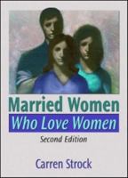 Married Women Who Love Women 1555835554 Book Cover