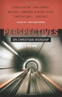 Perspectives on Christian Worship: Five Views 0805440992 Book Cover