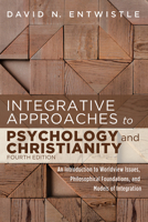 Integrative Approaches to Psychology and Christianity, 4th edition 1556359446 Book Cover