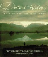 Distant Waters: The Greatest Fly-fishing Worldwide 0679457615 Book Cover