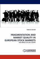Fragmentation and Market Quality in European Stock Markets 3844382704 Book Cover