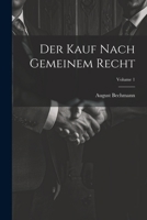 Der Kauf Nach Gemeinem Recht; Volume 1 1021617113 Book Cover