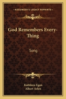 God Remembers Every-Thing: Song 1432588044 Book Cover