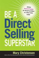 Be a Direct Selling Superstar: Achieve Financial Freedom for Yourself and Others as a Direct Sales Leader 0814432077 Book Cover