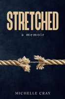 Stretched B0GD2N8GR3 Book Cover