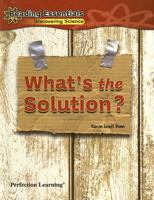What's the Solution? 0756984335 Book Cover