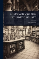 Aus Dem Reiche Der Naturwissenschaft (German Edition) 1024452131 Book Cover